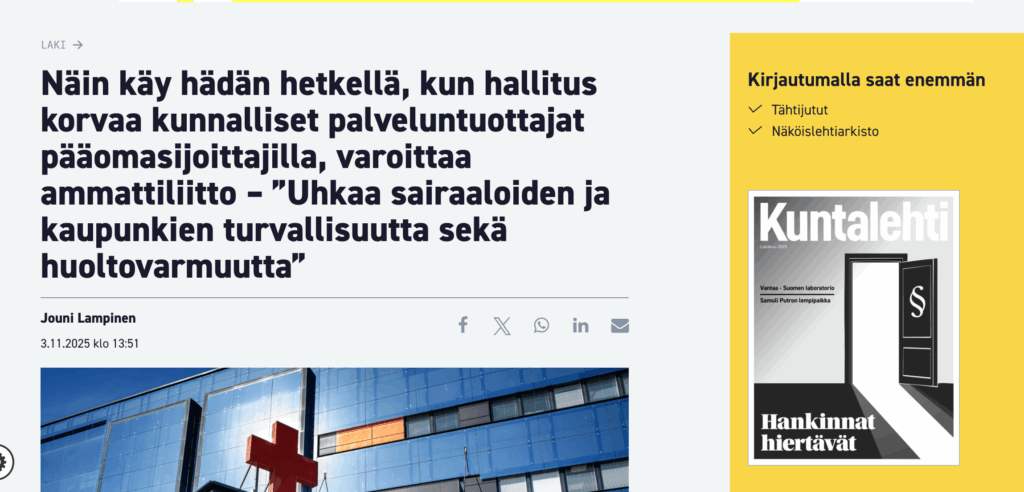 Kuntalehti: Näin käy hädän hetkellä, kun hallitus korvaa kunnalliset palveluntuottajat pääomasijoittajilla, varoittaa ammattiliitto – ”Uhkaa sairaaloiden ja kaupunkien turvallisuutta sekä huoltovarmuutta”
